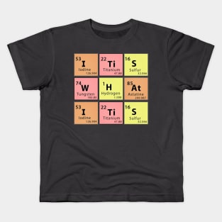 It Is What It Is Kids T-Shirt